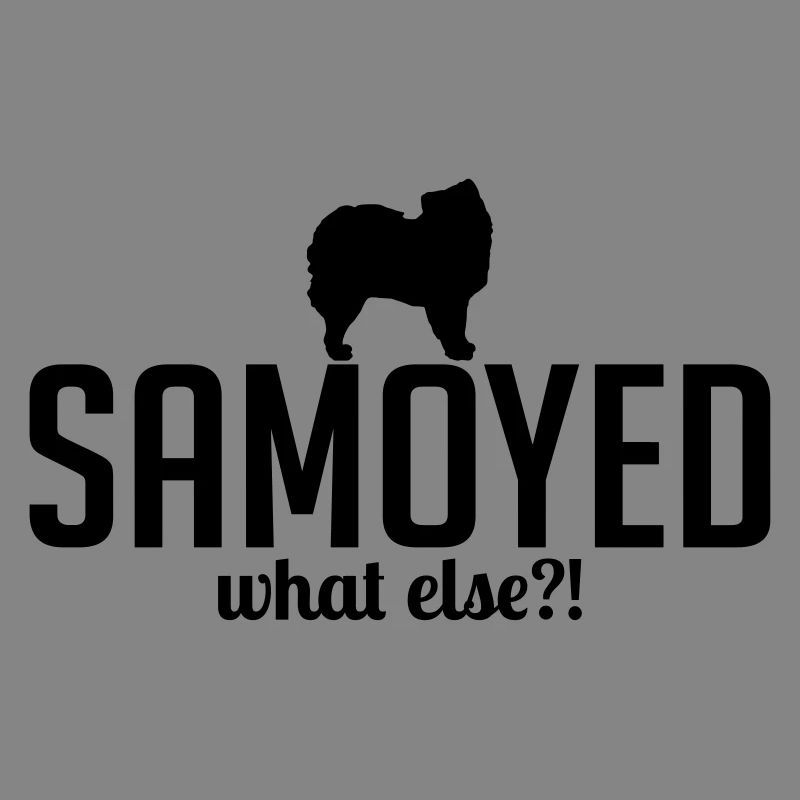 SAMOYED what else