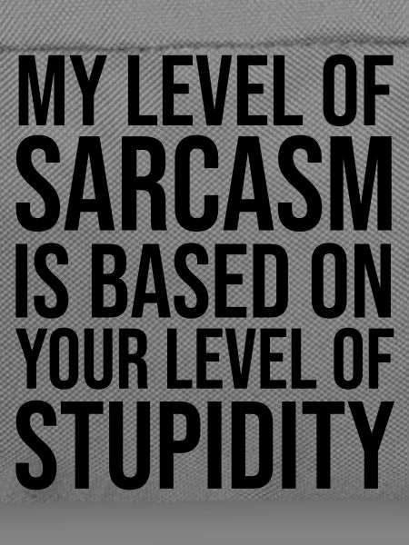 My Level of Sarcasm