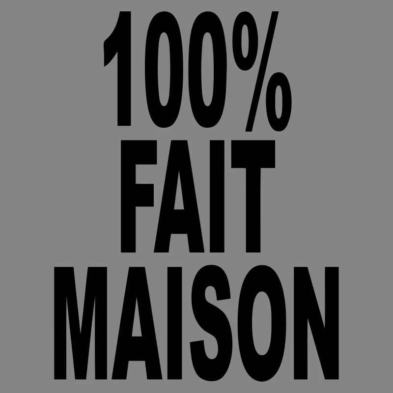 fait maison cent pour cent