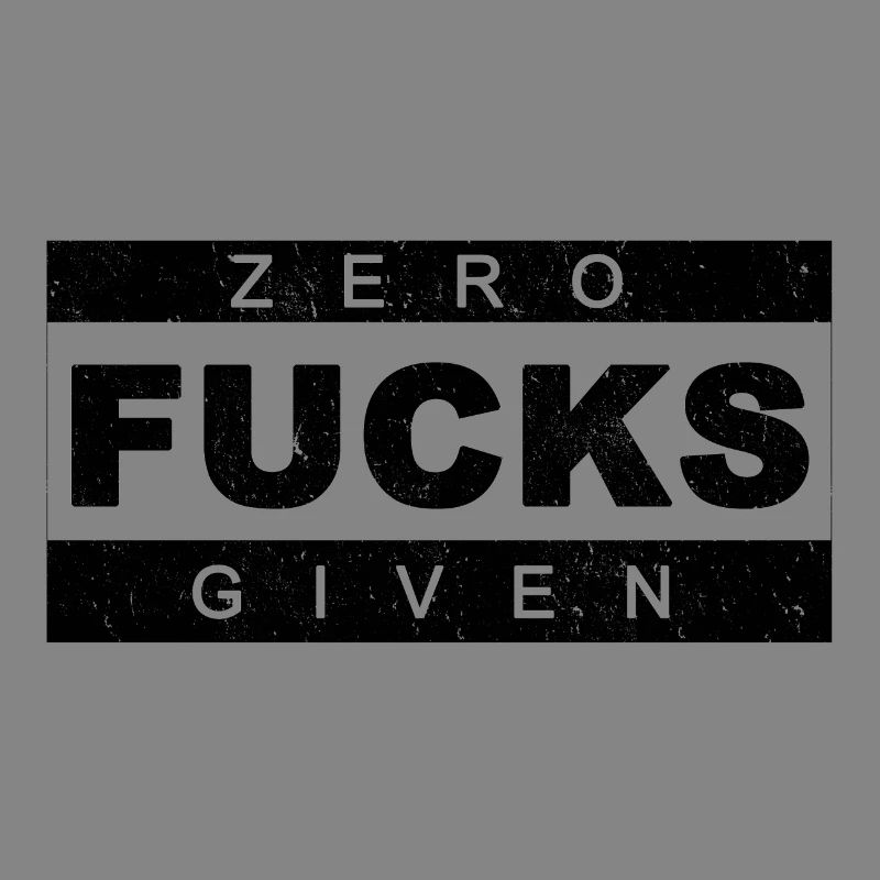 Zero fucks given