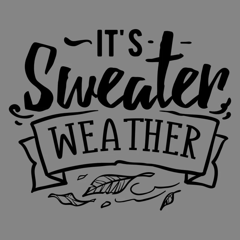 It s sweater weather