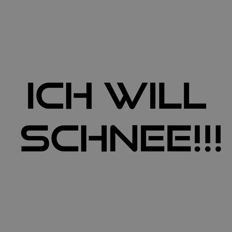ich will schnee