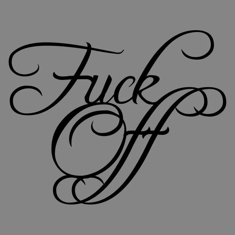 Fuck Off Edel Text