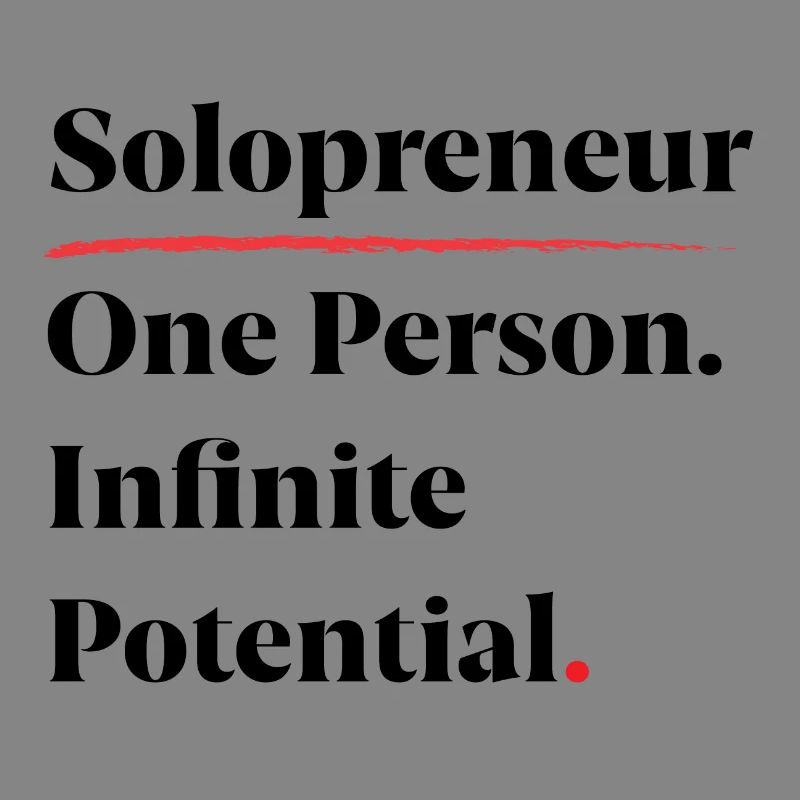Solopreneur: One Person. Infinite Potential. [B]