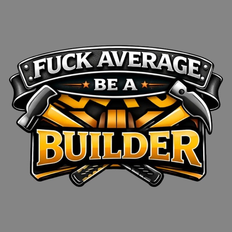 Construction Worker Shirt – Fuck Average Be A Builder