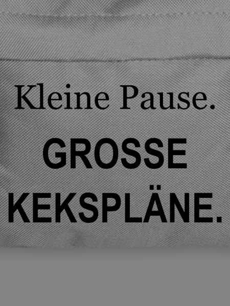 Kleine Pause – Große Kekspläne – schwarz