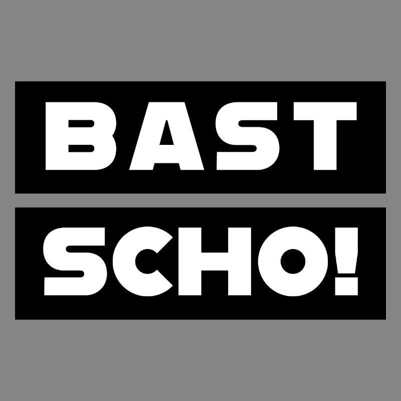 Bast Scho!