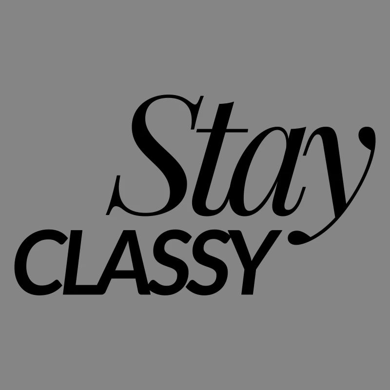 Stay Classy