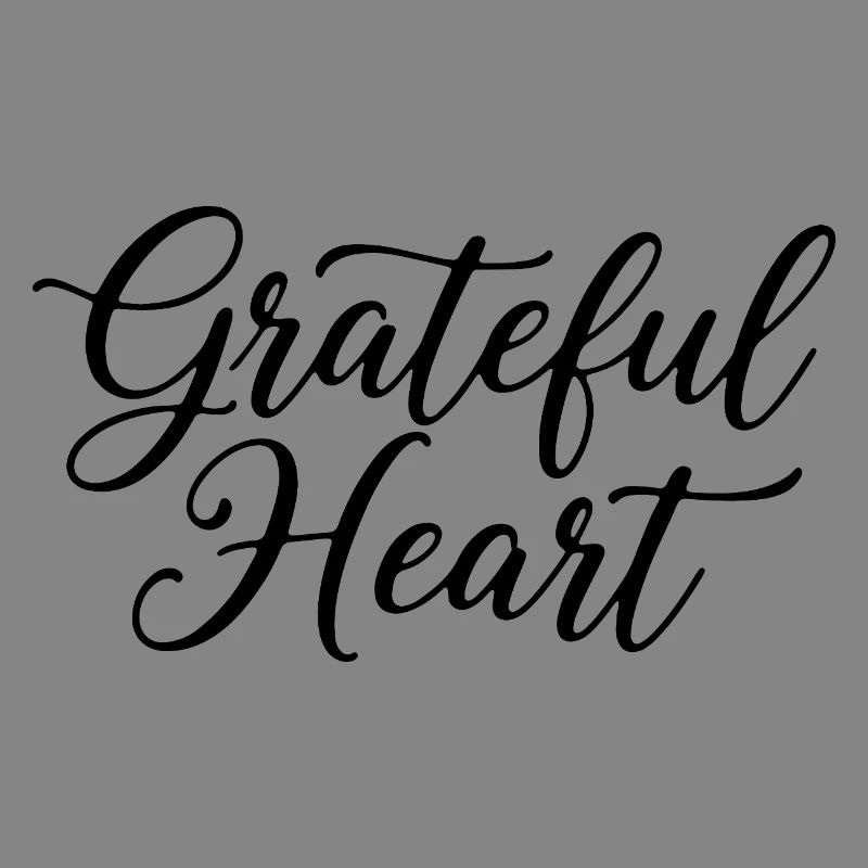 Grateful Heart Script