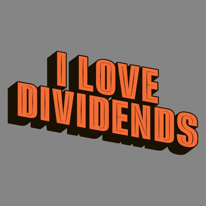 i love dividends