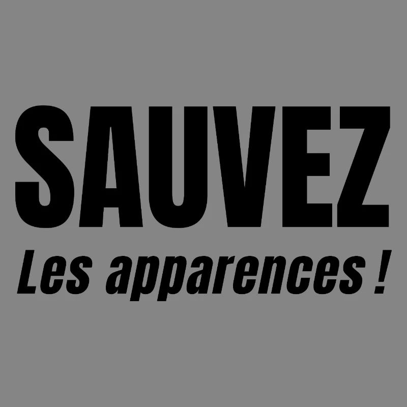 SAVE APPEARANCES!