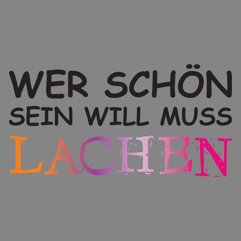 Wer schön sein will, muss lachen.