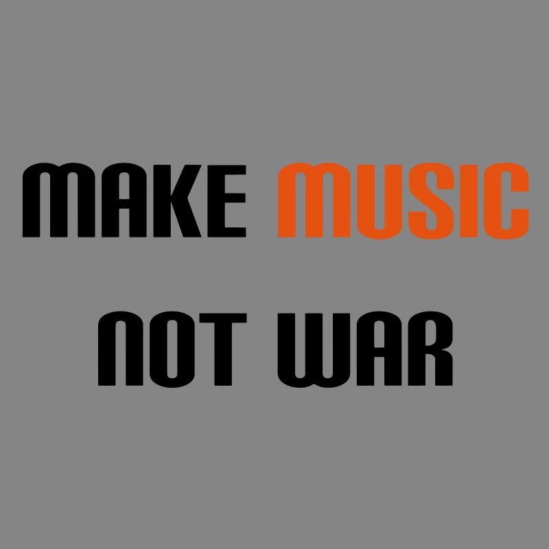 Make Music Not War (V)