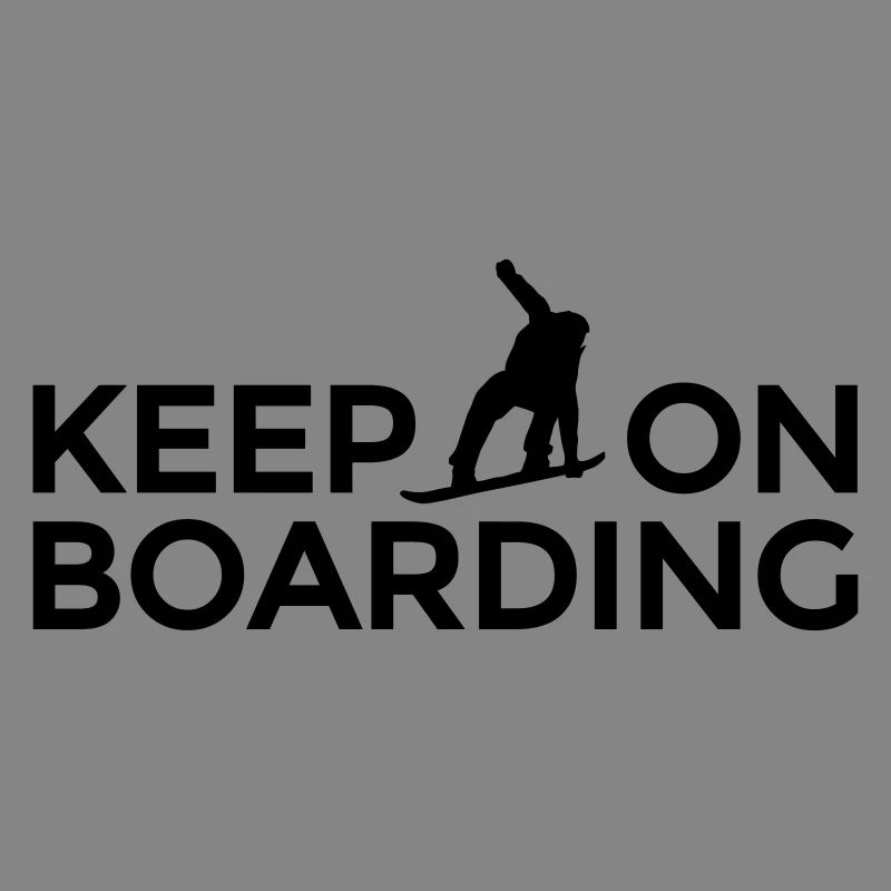 Keep on Boarding Après-Ski Snowboarder Snowboard