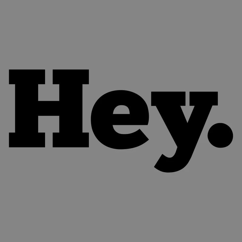 Hey