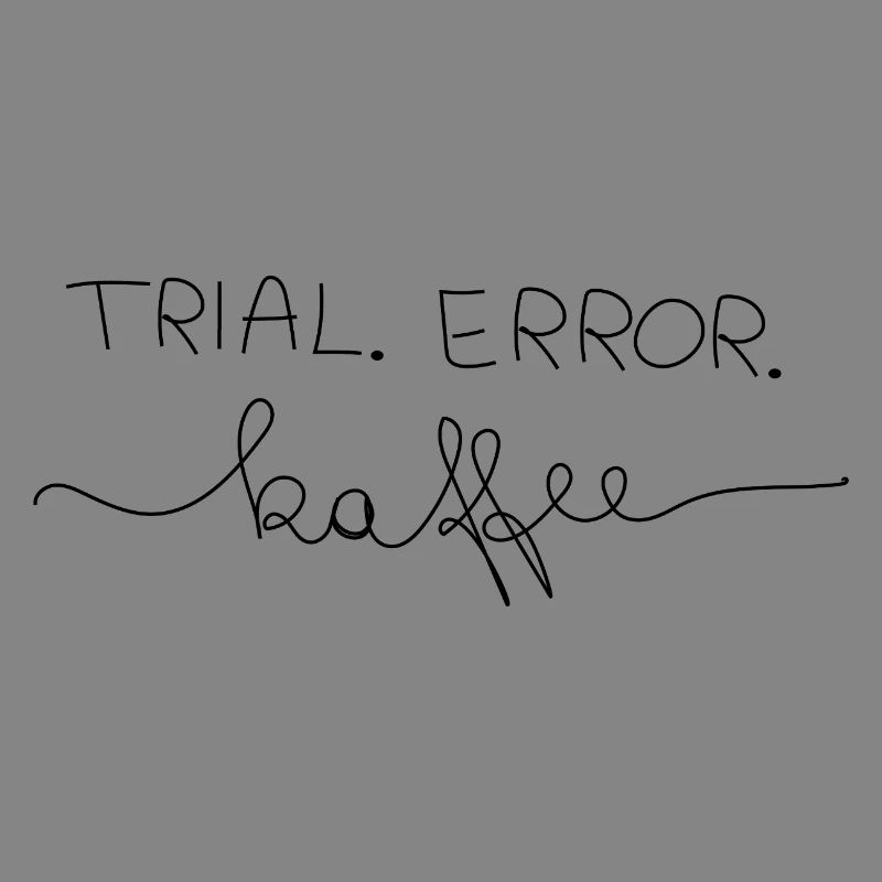 Trial.Error.Kaffee