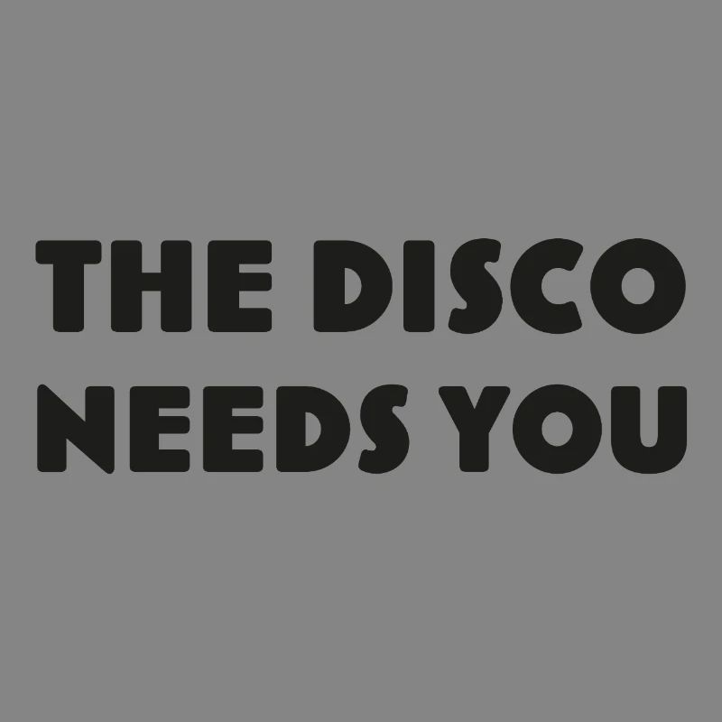 Disco, die dich DISCO-NEEDS-YOU ruft