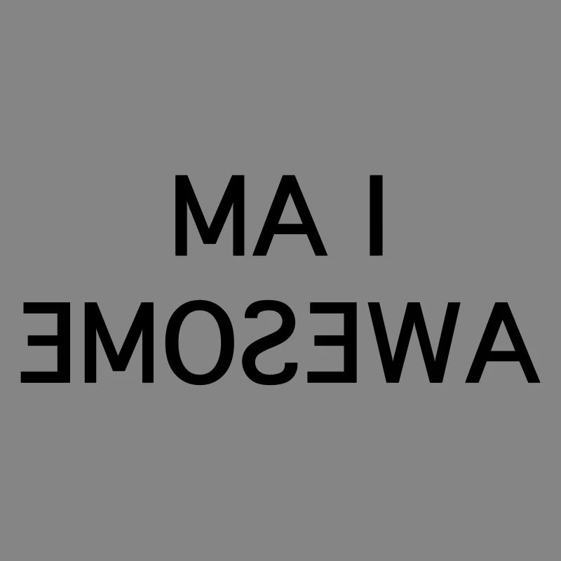 I Am Awesome – Spaßiger Spiegeltext
