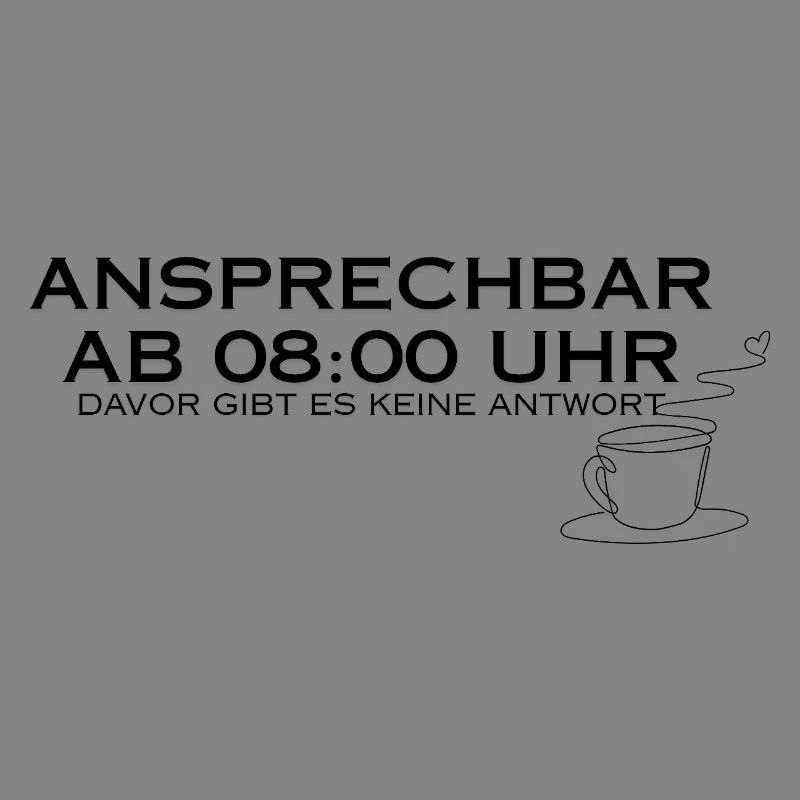 Ansprechbar ab 08:00 Uhr