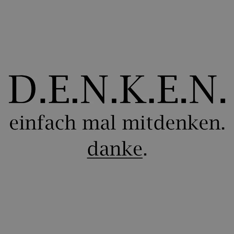 denken! einfach mal mitdenken. danke.