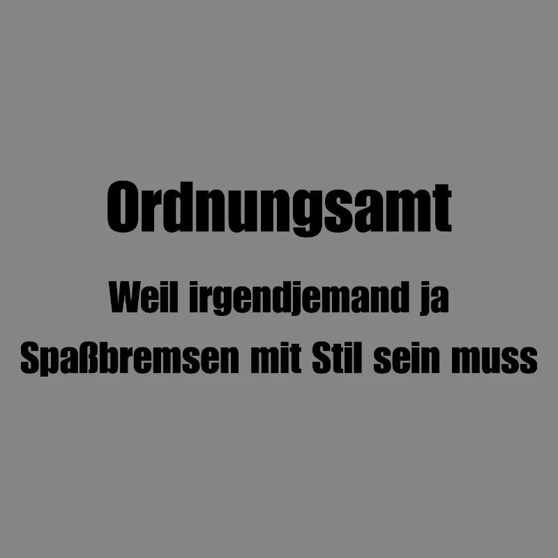 Ordnungsamt Spaßbremse mit Stil