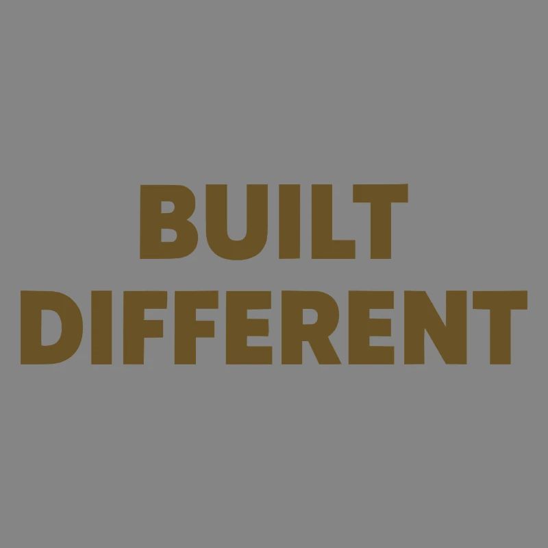 Built Different Spruch Statement Typografie