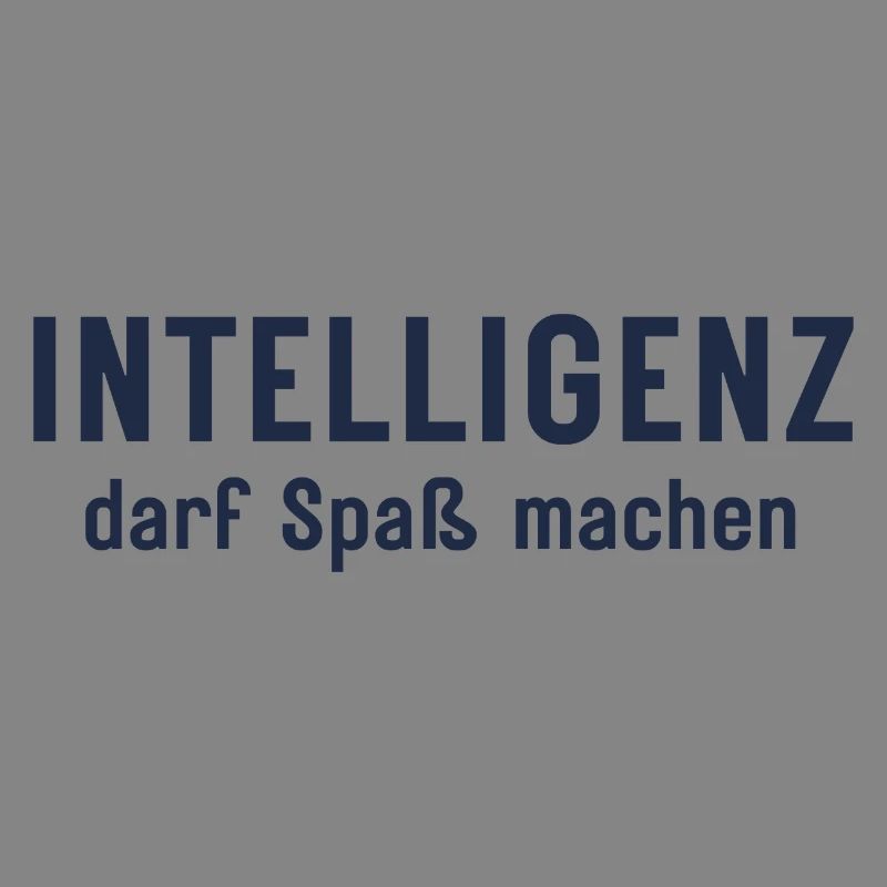 Intelligenz darf Spaß machen Statement Design