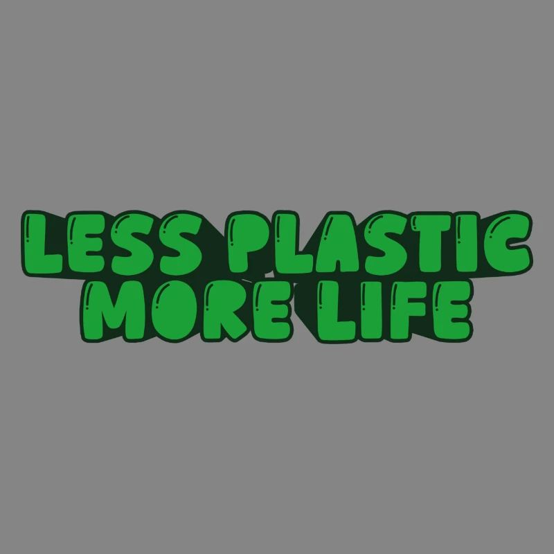 less plastic more life