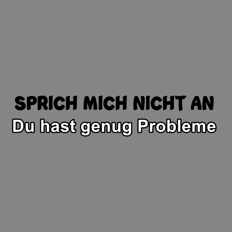 You've got enough problems