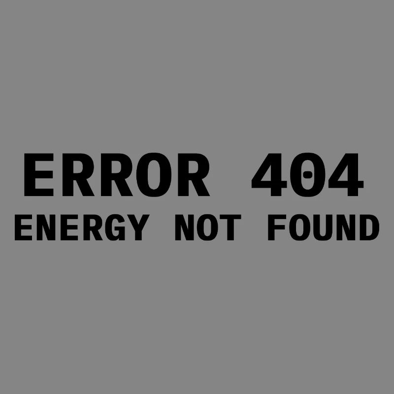 Error 404 - Energy not found