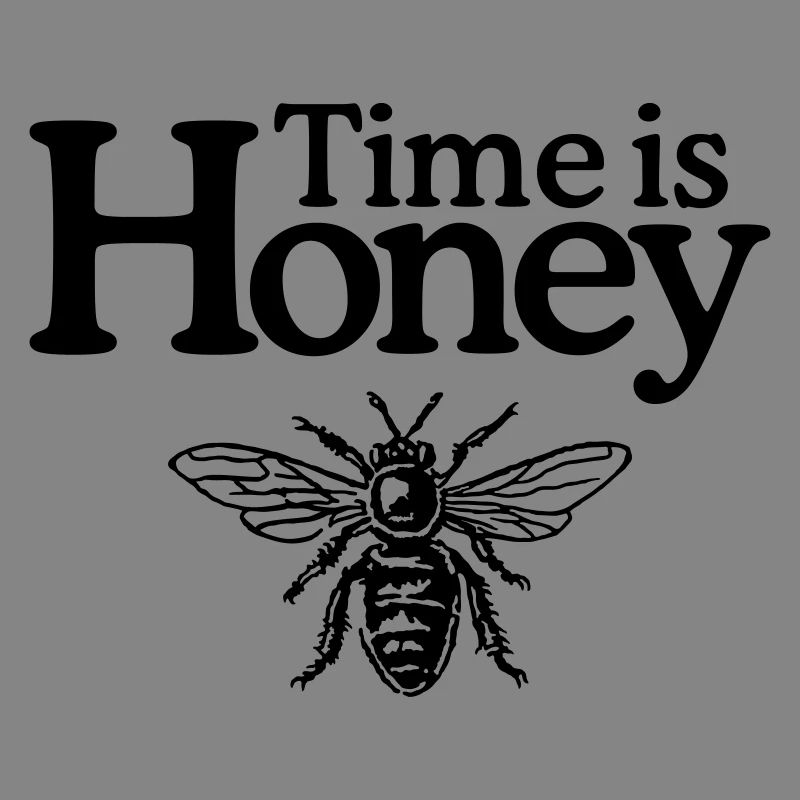 Time is Honey