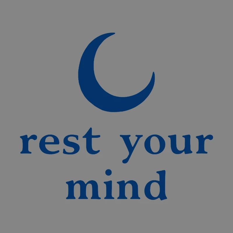 Rest Your Mind Mond Achtsamkeit Statement