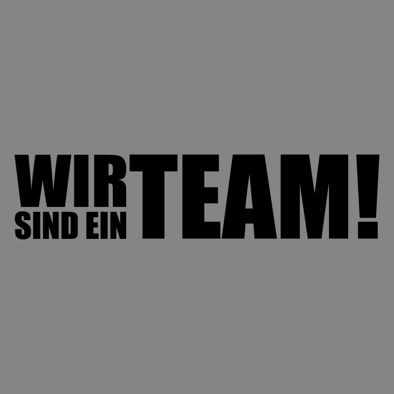 Wir sind ein Team! Design