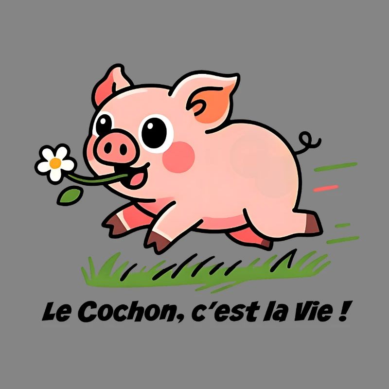 Le Cochon c'est la vie!