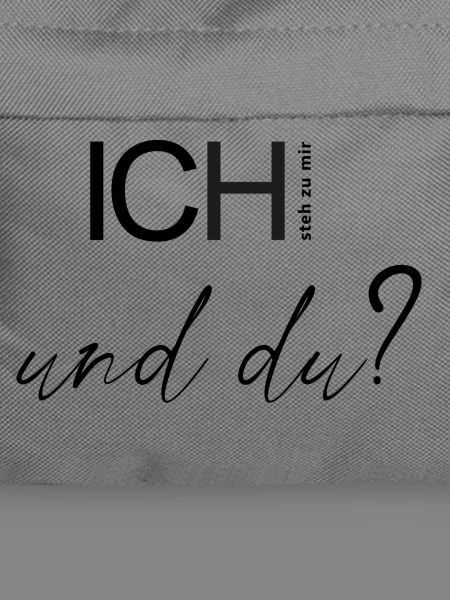 ICH steh zu mir und du?