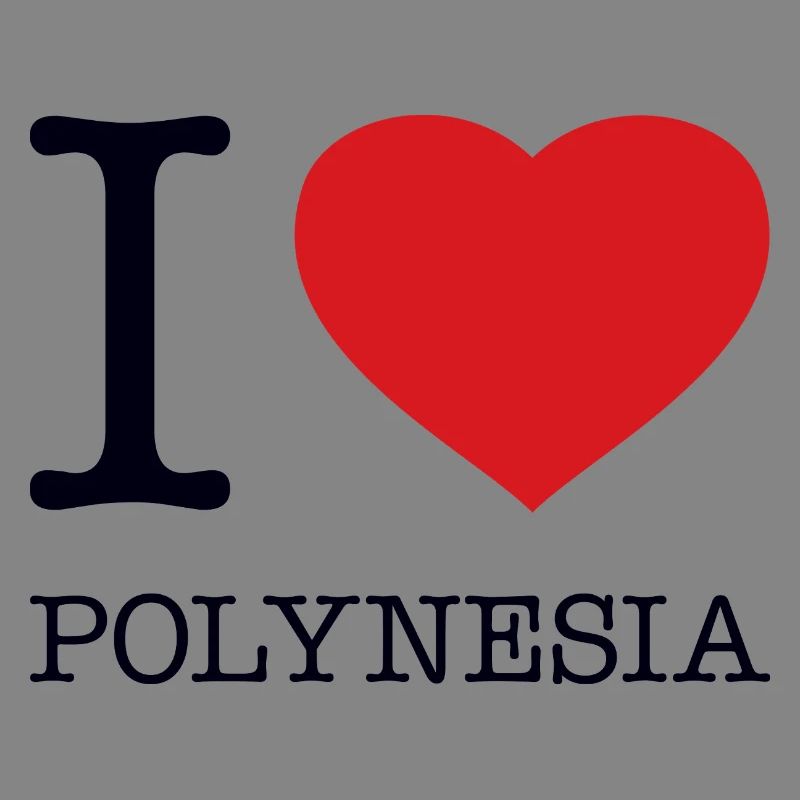 I LOVE POLYNESIA