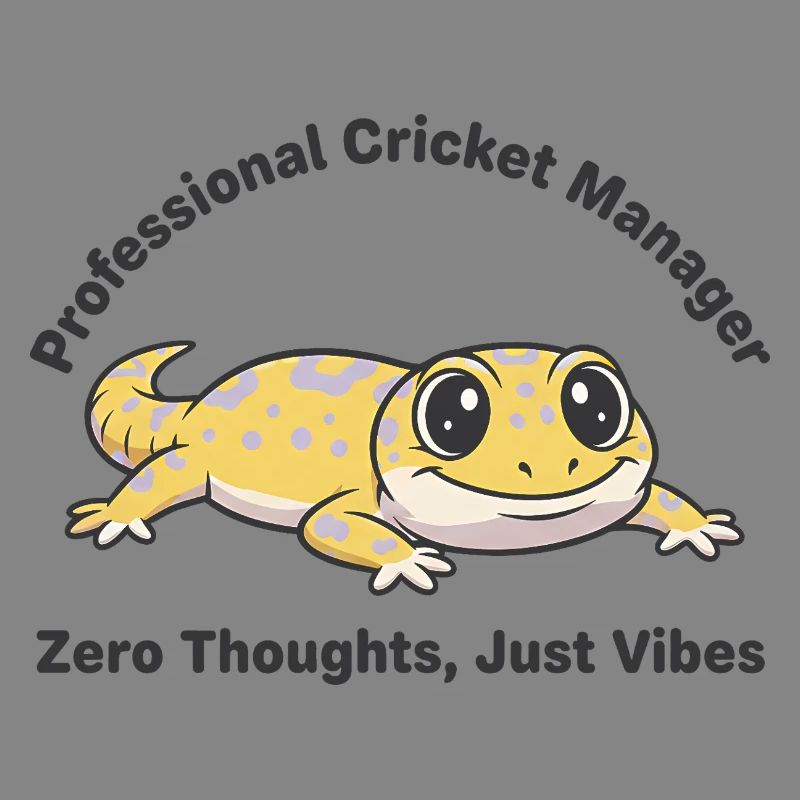 Zero Thoughts Just Vibes Gecko