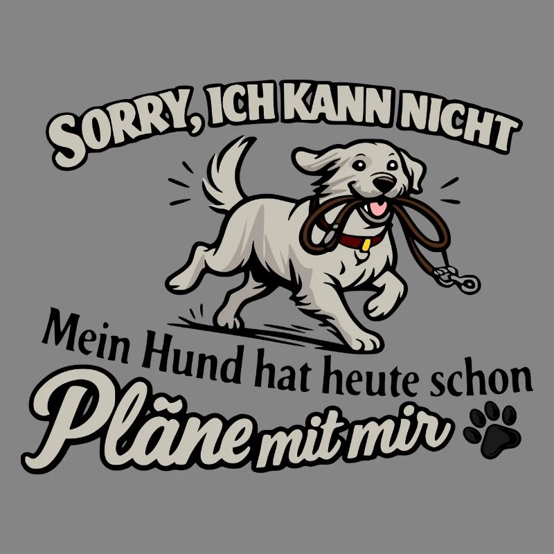 Sorry, ich kann nicht – Hund hat Pläne