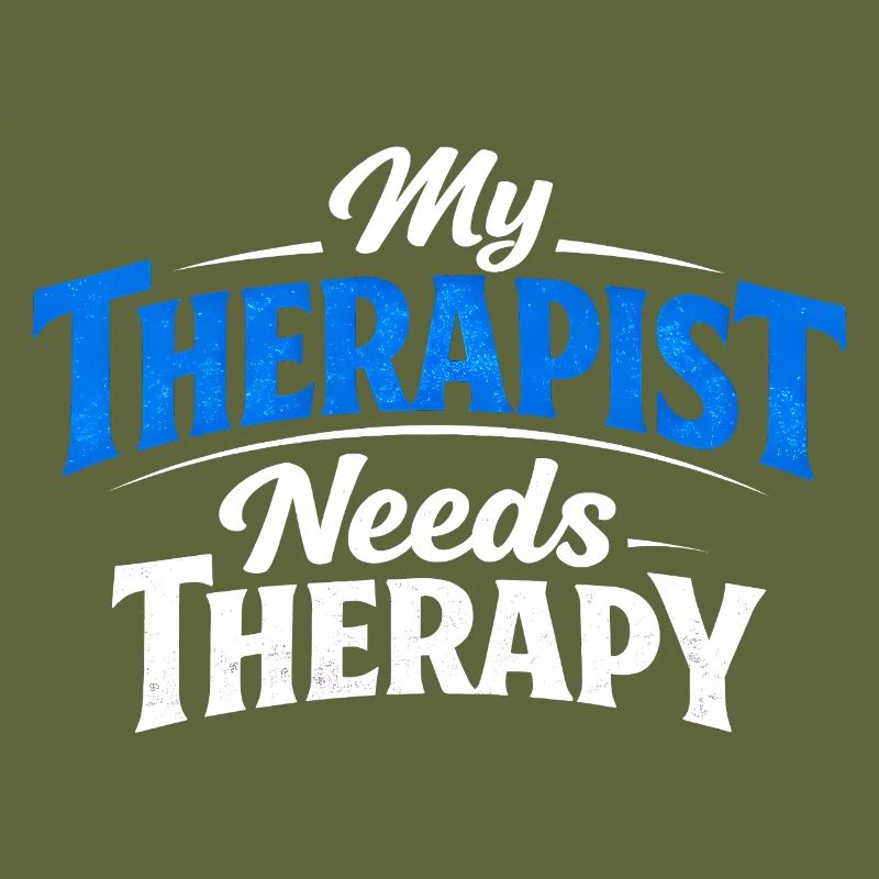 My therapist needs therapy