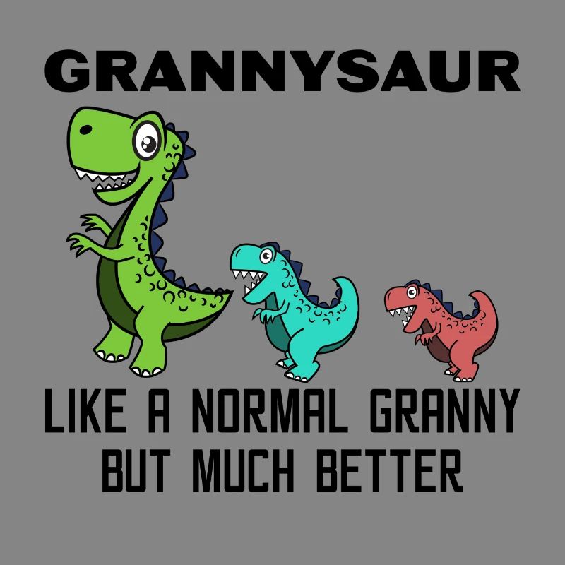 Lustig Großmutter Oma Dinosaurier Statement