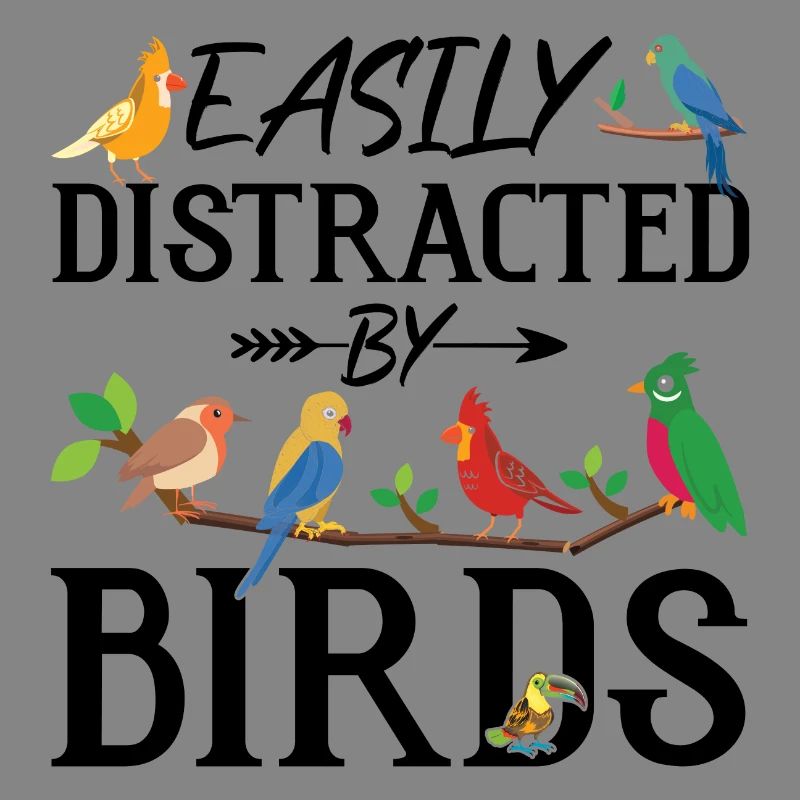 Easily Distracted by Birds