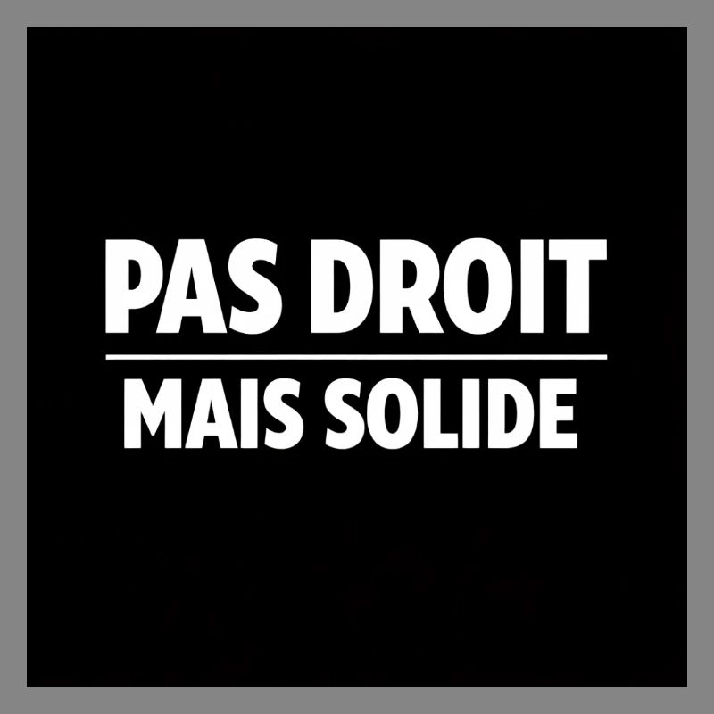 Not straight but solid