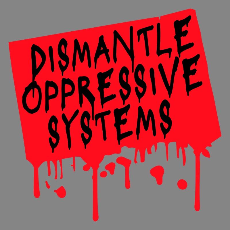Dismantle Oppressive Systems Activism Statement