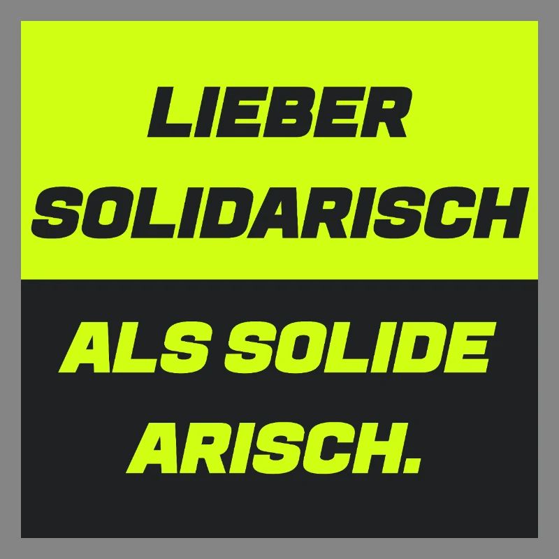 Lieber solidarisch als solide a.