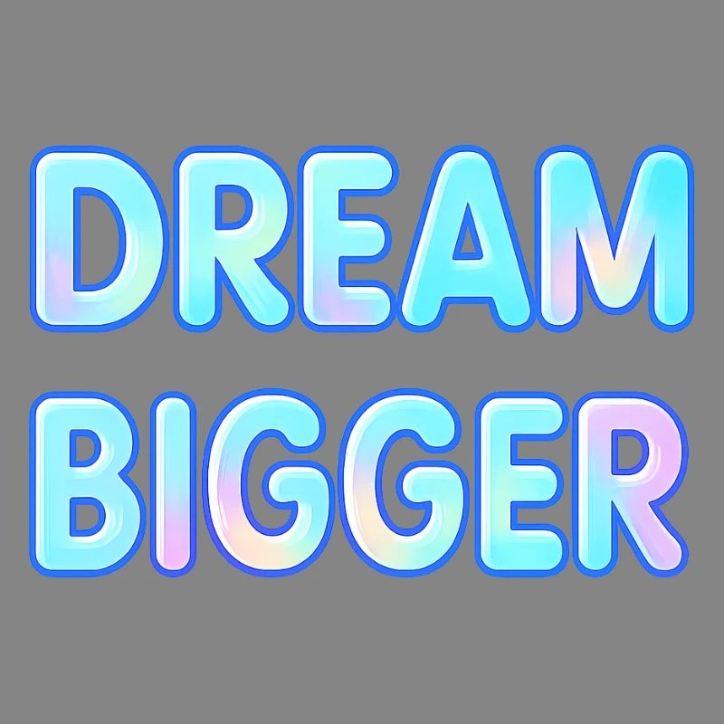 Dream Bigger Gradient Typografie