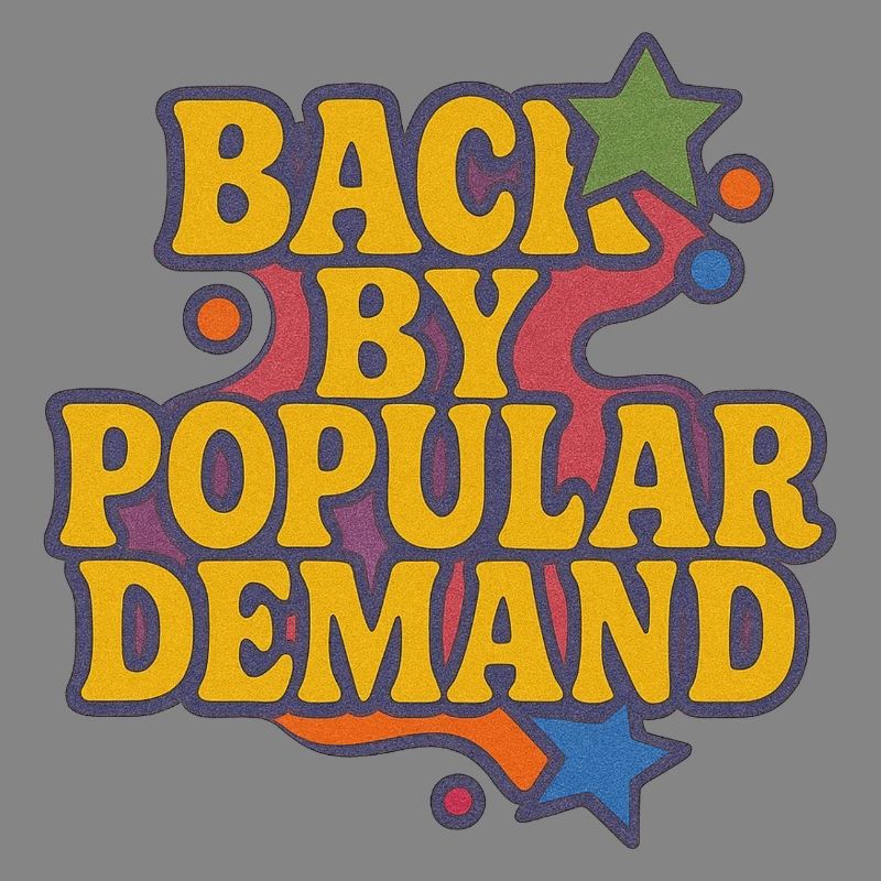 Back by Popular Demand Retro Script
