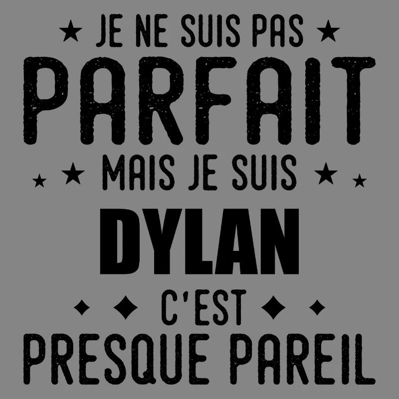 Dylan: authentic, imperfect, top, perfection