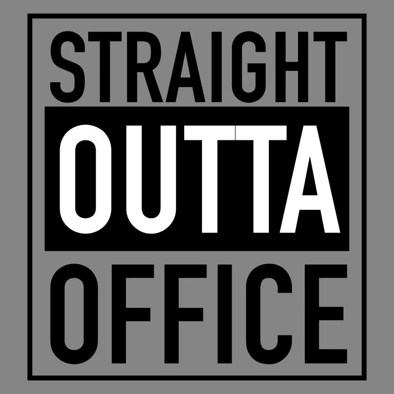Straight outta office