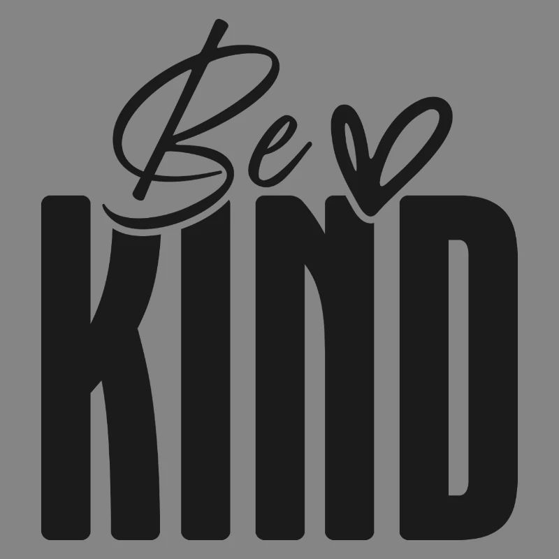 Be Kind Bold Script Overlay