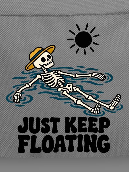 Just Keep Float Skelett sommer lustiger Spruch